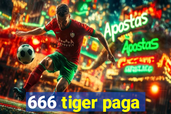 666 tiger paga